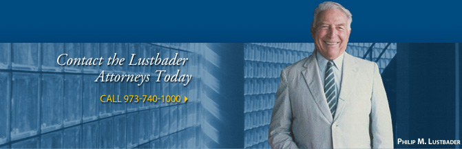 Contact the Lustbader Attorneys Today - Call 973-740-1000